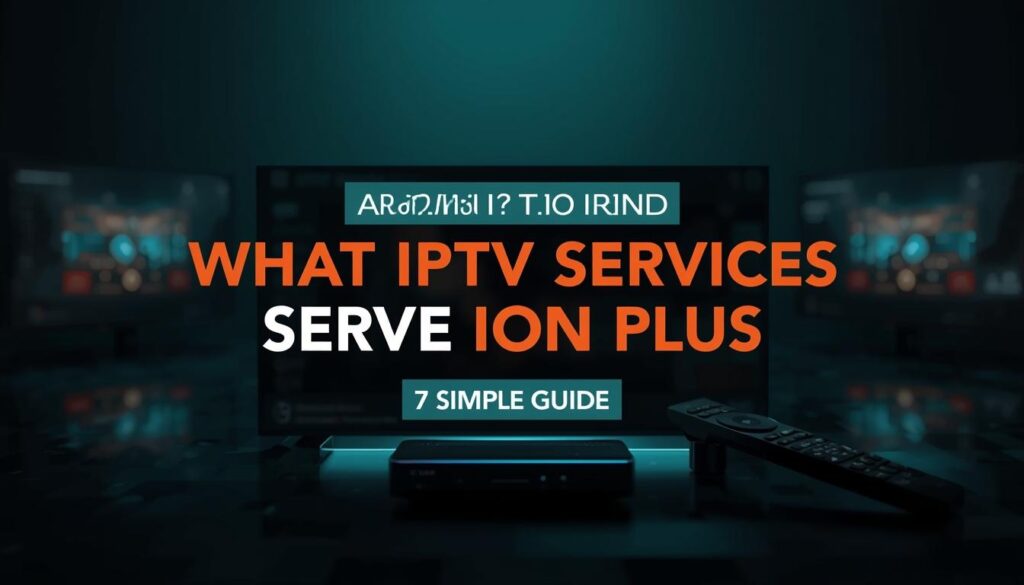 what iptv services serve ion plus